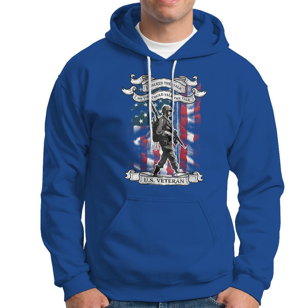 American Veteran Hoodie I Walked The Walked So You Could Talk The Talk American Flag TS02 Printyourwear