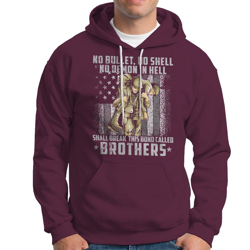 American Veteran Hoodie No Bullet No Shell No Demon This Bond Called Brothers Brotherhood TS02 Printyourwear