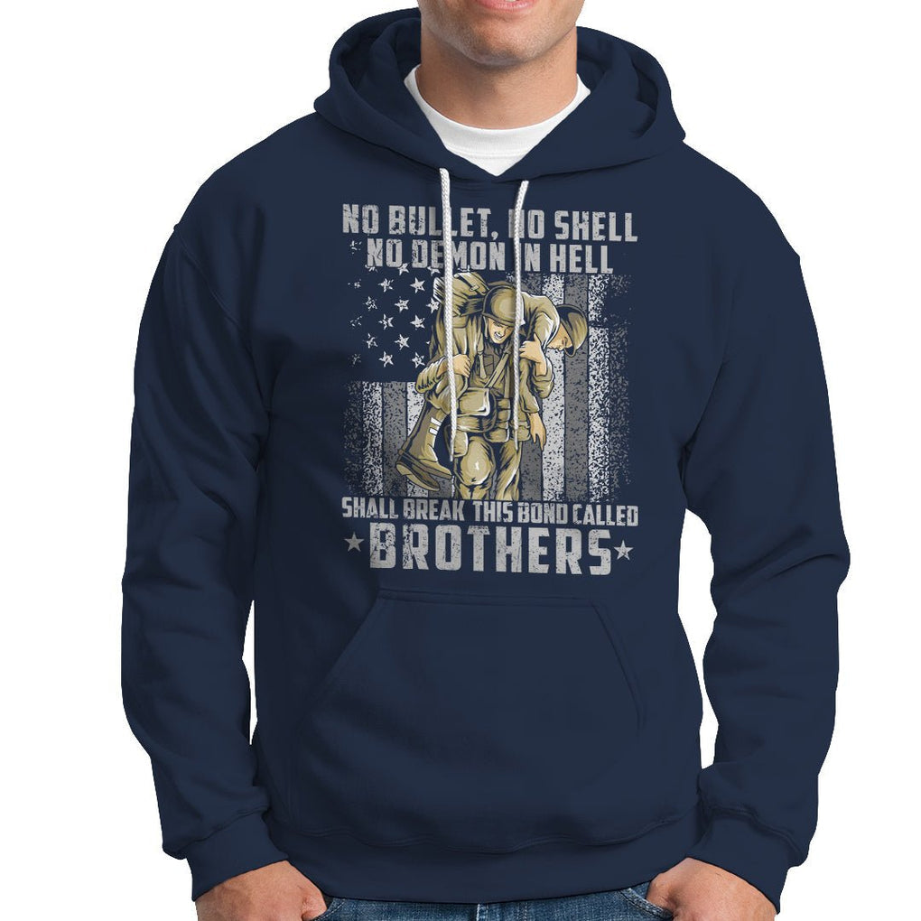 American Veteran Hoodie No Bullet No Shell No Demon This Bond Called Brothers Brotherhood TS02 Printyourwear