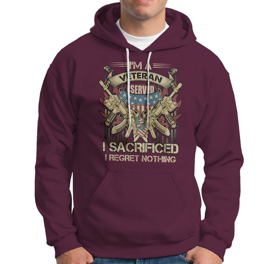 American Veteran Hoodie Patriot I Served I Sacrificed I Regret Nothing I'm A Veteran TS02 Printyourwear