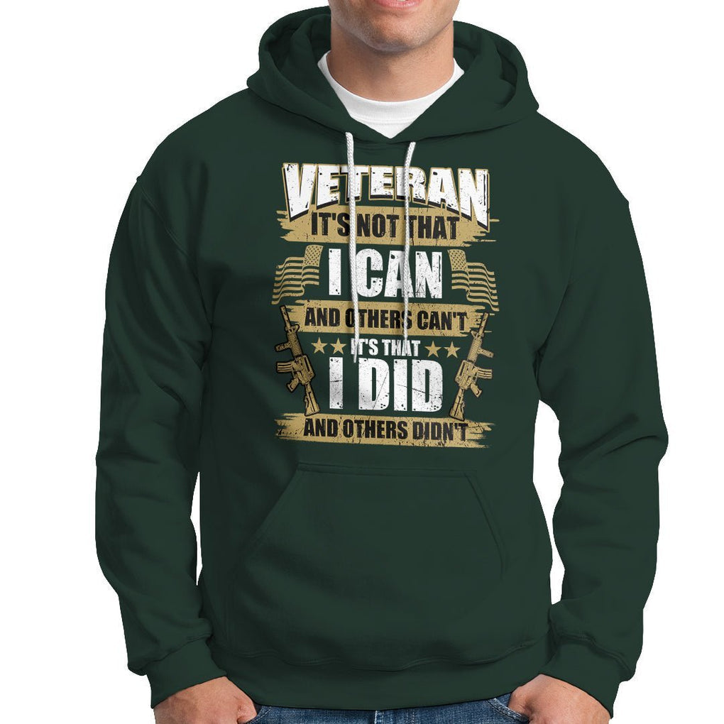 American Veteran Hoodie Veteran It's That I Did And Others Didn't Proud Patriot TS02 Printyourwear