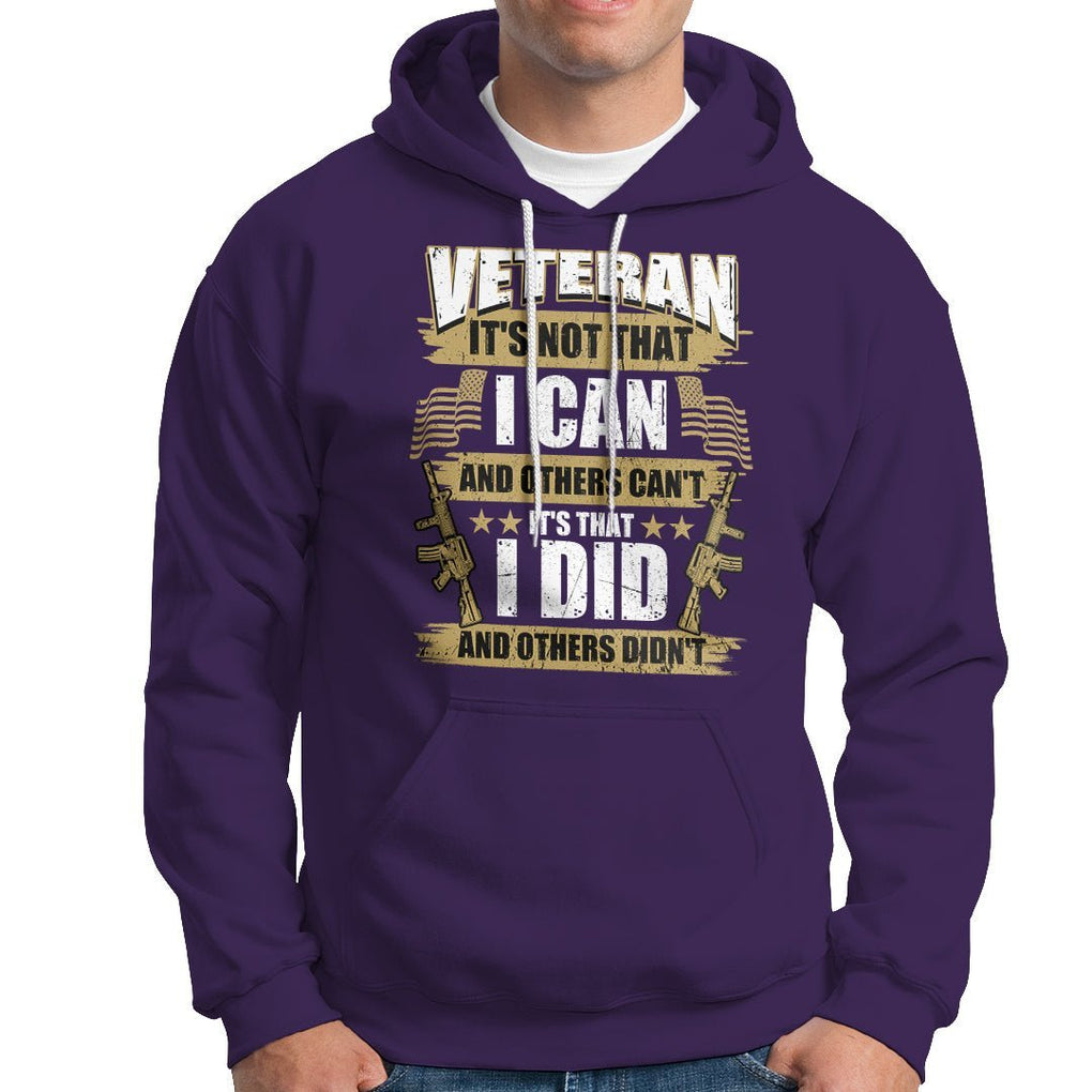American Veteran Hoodie Veteran It's That I Did And Others Didn't Proud Patriot TS02 Printyourwear