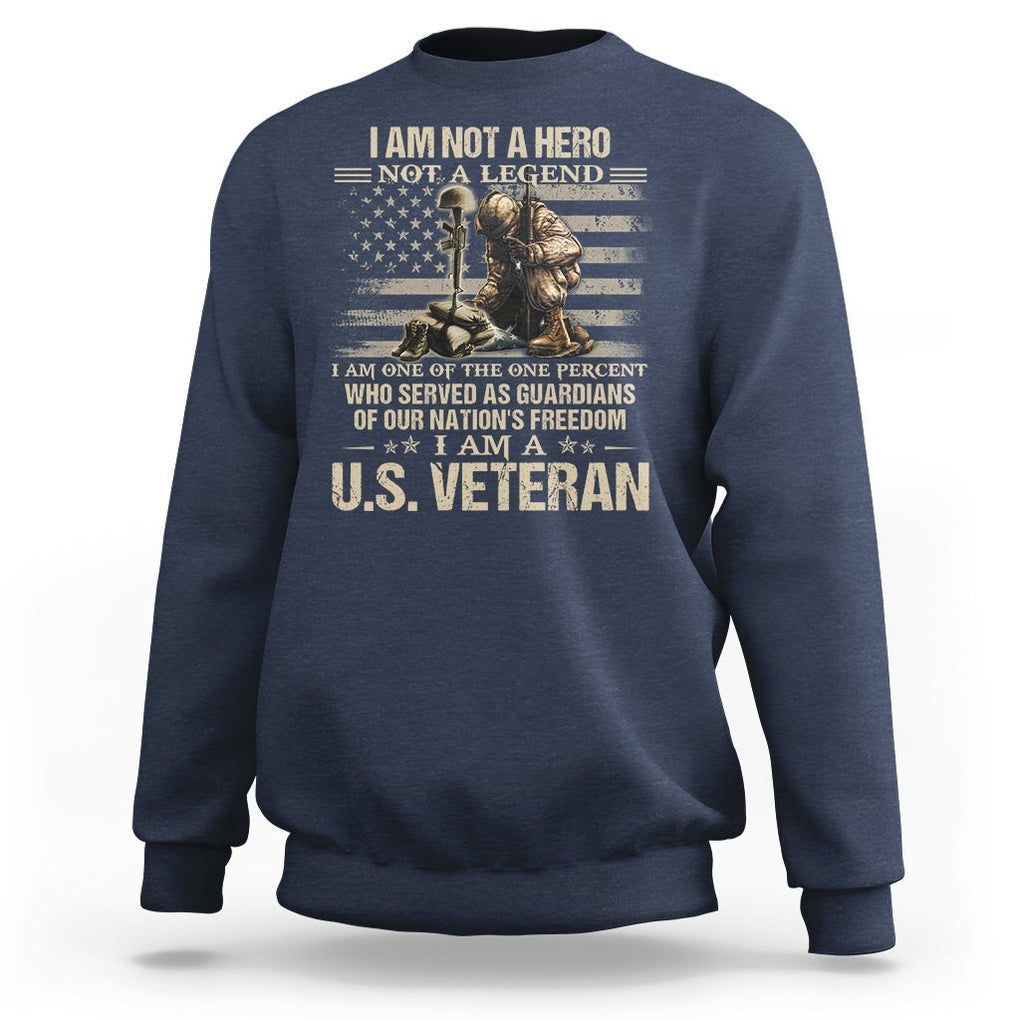 American Veteran Sweatshirt I Am Not A Hero Not A Legend US Flag Soldier Combat Boots And Dog Tags TS02 Printyourwear
