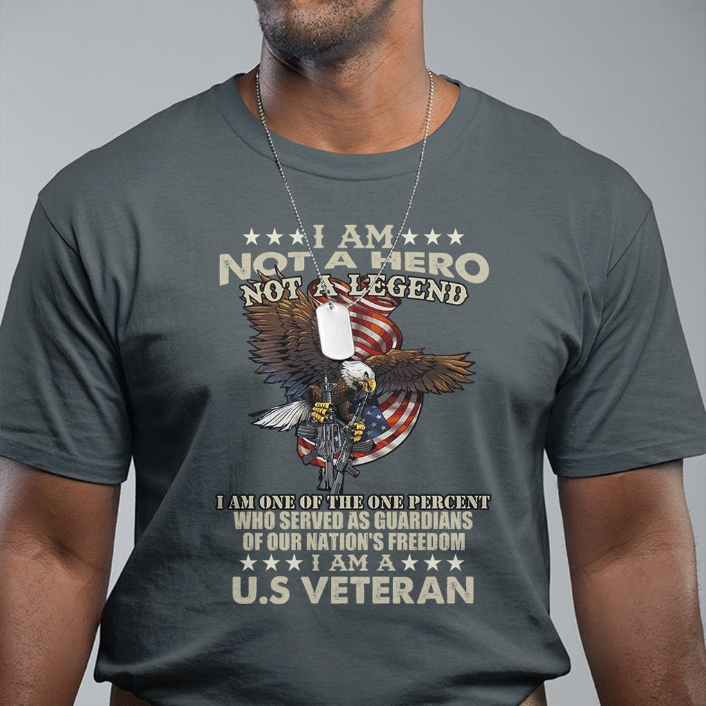 American Veteran T Shirt I Am Not A Hero Or Legend Bald Eagle TS02 Printyourwear