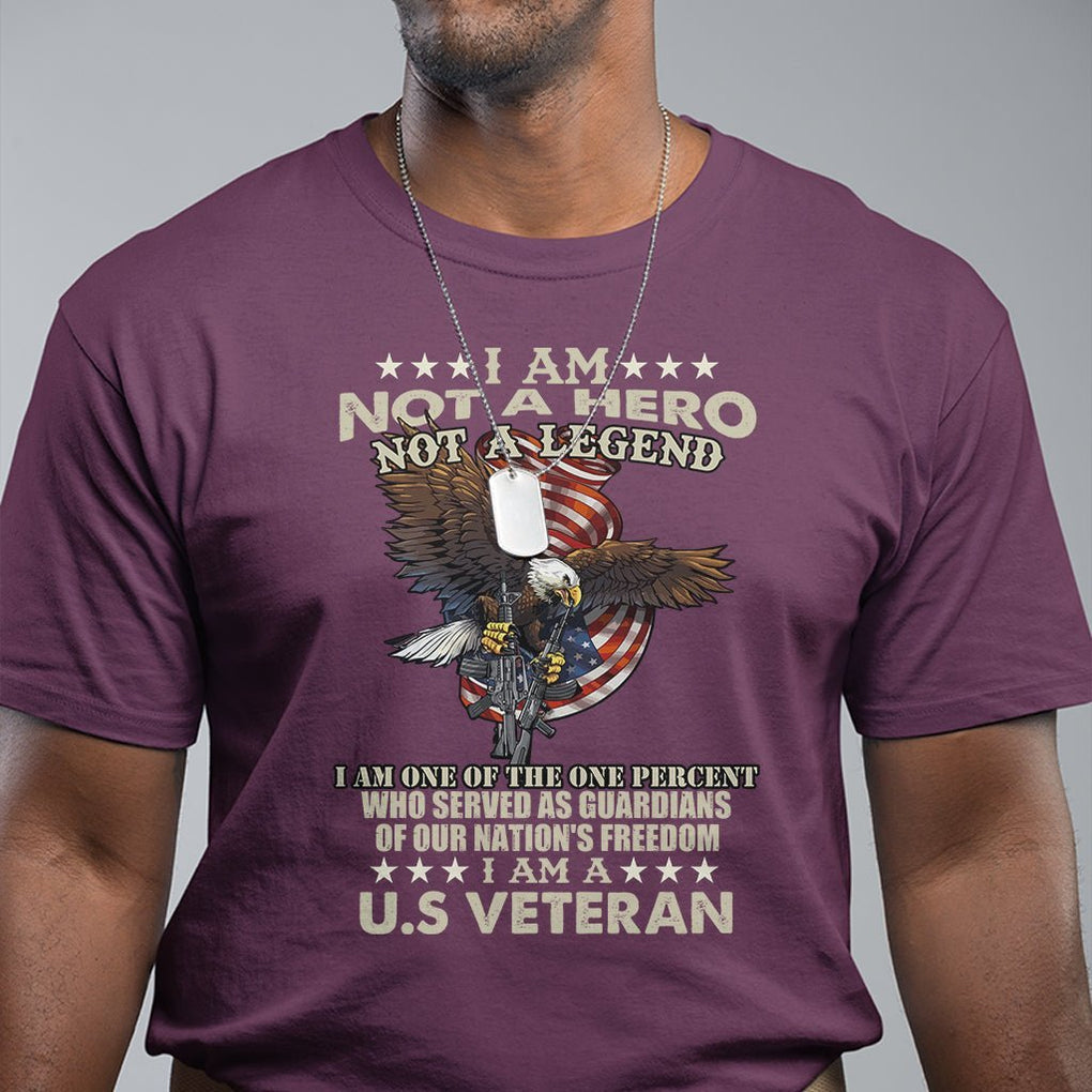 American Veteran T Shirt I Am Not A Hero Or Legend Bald Eagle TS02 Printyourwear