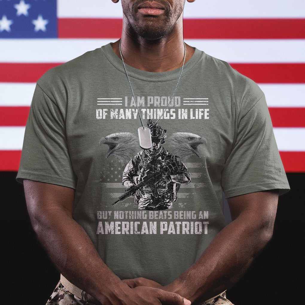 American Veteran T Shirt I Am Proud Of Many Things In Life But Nothing Beats Being An American Patriot TS02 Printyourwear