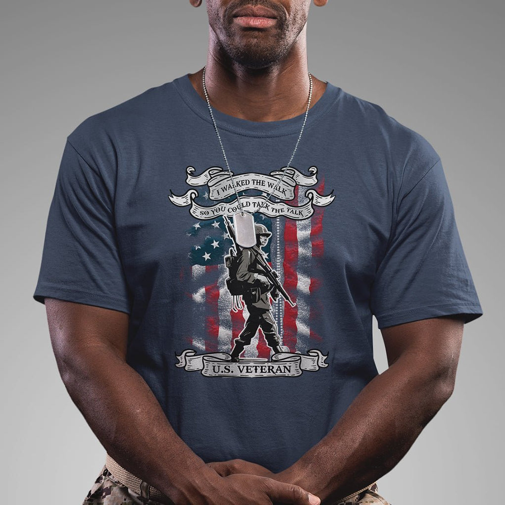 American Veteran T Shirt I Walked The Walked So You Could Talk The Talk American Flag TS02 Printyourwear
