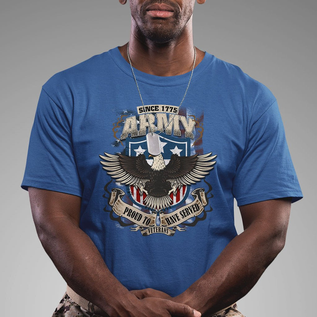 American Veteran T Shirt Since 1775 Army Proud To Have Served Veterans TS02 Printyourwear