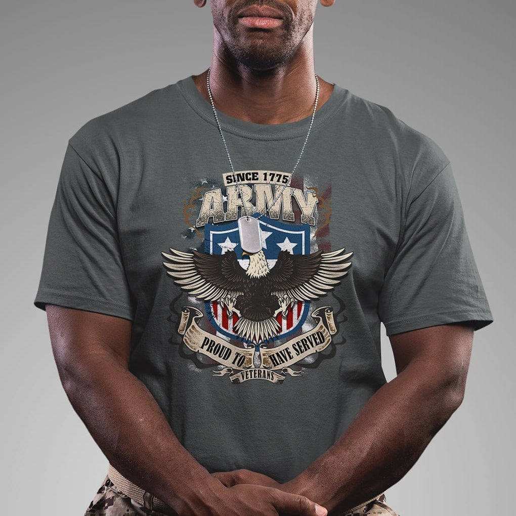 American Veteran T Shirt Since 1775 Army Proud To Have Served Veterans TS02 Printyourwear