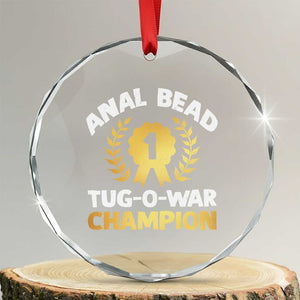 Anal Bead Tug O War Champion Funny Offensive Crystal Glass Ornament Inappropriate Adult Humor Gold TS02 Transparent Glass 3'' Circle Print Your Wear