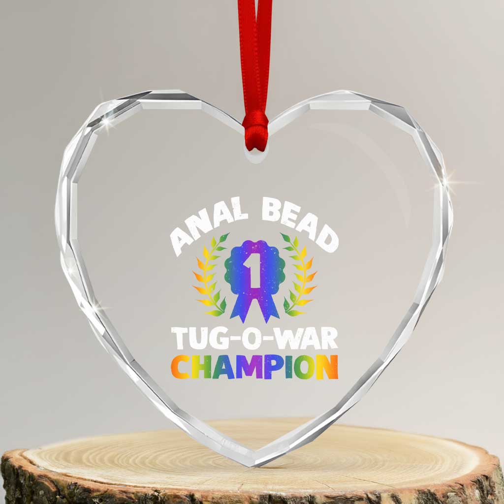 Anal Bead Tug O War Champion Funny Offensive Heart Crystal Glass Ornament Inappropriate Adult Humor Rainbow TS02 Transparent Glass 3'' Heart Print Your Wear