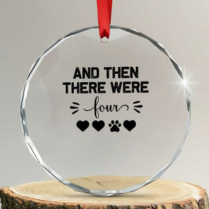 And Then There Were Four Crystal Glass Ornament Pregnancy Baby Announcement With Dog TS10 Transparent Glass 3'' Circle Print Your Wear