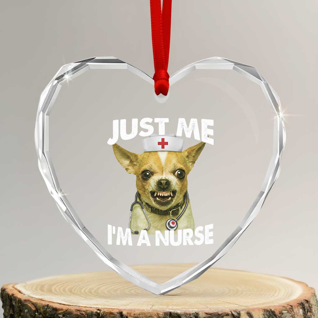 Angry Chihuahua Dog Meme Nurse Gift Heart Crystal Glass Ornament Funny Just Me I Am A Nurse TS12 Transparent Glass 3'' Heart Print Your Wear