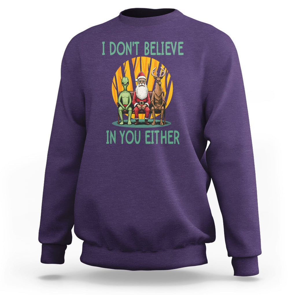 Anti Christmas Sweatshirt I Don't Believe In You Either Santa Reindeer Alien TS09 Purple Printyourwear