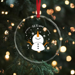 Anti ICE Christmas Crystal Glass Ornament Let It Snow But Fuck Ice Cute Snowman Winter TS10 Print Your Wear
