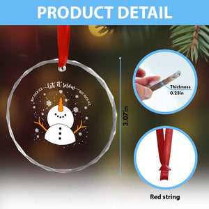 Anti ICE Christmas Crystal Glass Ornament Let It Snow But Fuck Ice Cute Snowman Winter TS10 Print Your Wear