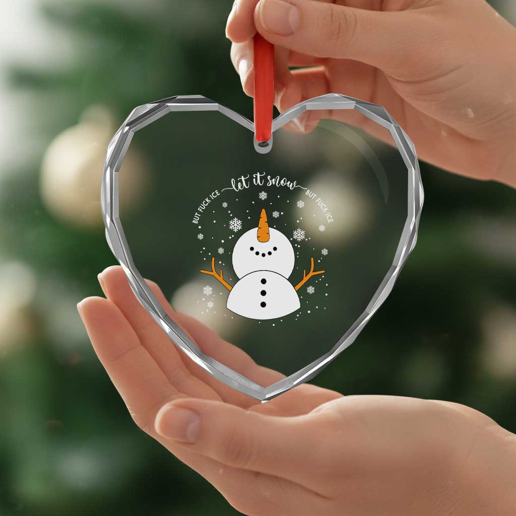 Anti ICE Christmas Heart Crystal Glass Ornament Let It Snow But Fuck Ice Cute Snowman Winter TS10 Print Your Wear