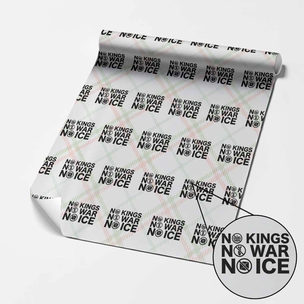 Anti Monarchy Political Wrapping Paper Roll No Kings No Wars No Ice TS12 Christmas Plaid Print Your Wear
