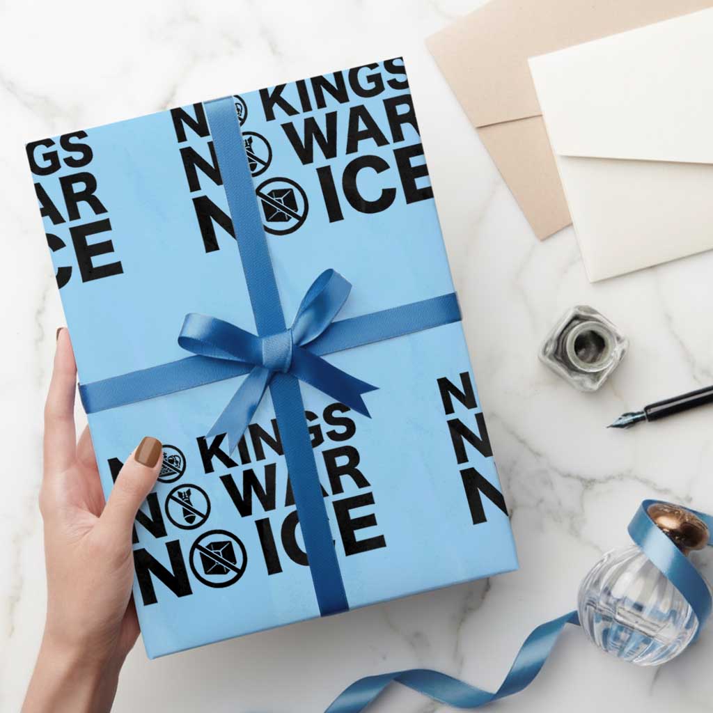 Anti Monarchy Political Wrapping Paper Roll No Kings No Wars No Ice TS12 Light Blue Print Your Wear