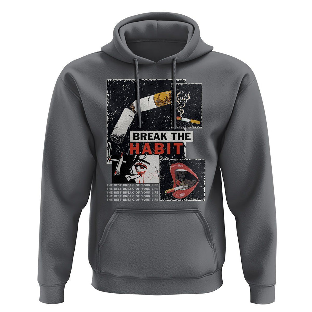 Anti Smoking Hoodie Break The Habit The Best Break Of Your Life TS09 Charcoal Print Your Wear