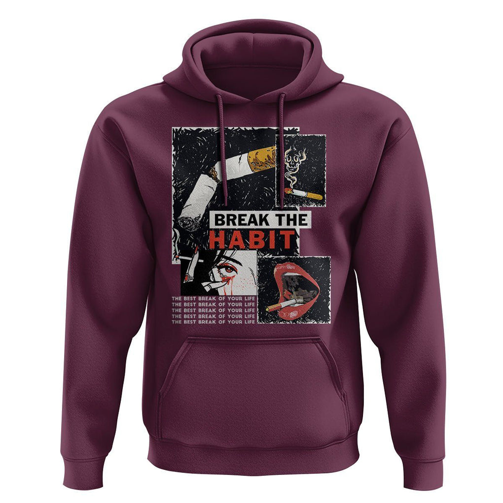 Anti Smoking Hoodie Break The Habit The Best Break Of Your Life TS09 Maroon Print Your Wear