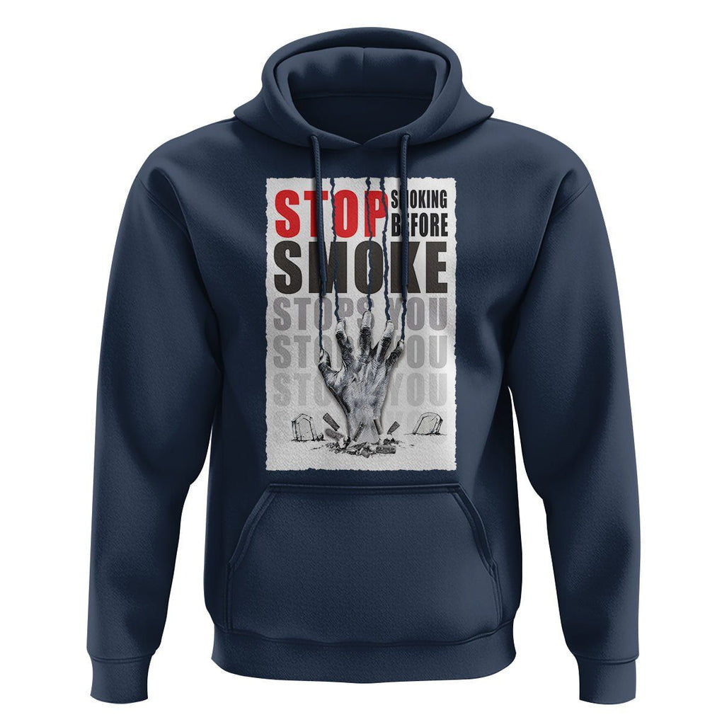 Anti Smoking Hoodie Stop Smoking Before Smoke Stops You TS09 Navy Print Your Wear
