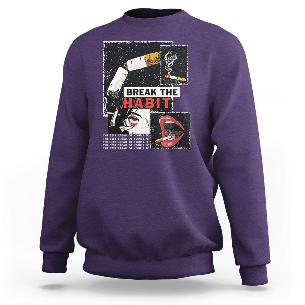 Anti Smoking Sweatshirt Break The Habit The Best Break Of Your Life TS09 Purple Print Your Wear