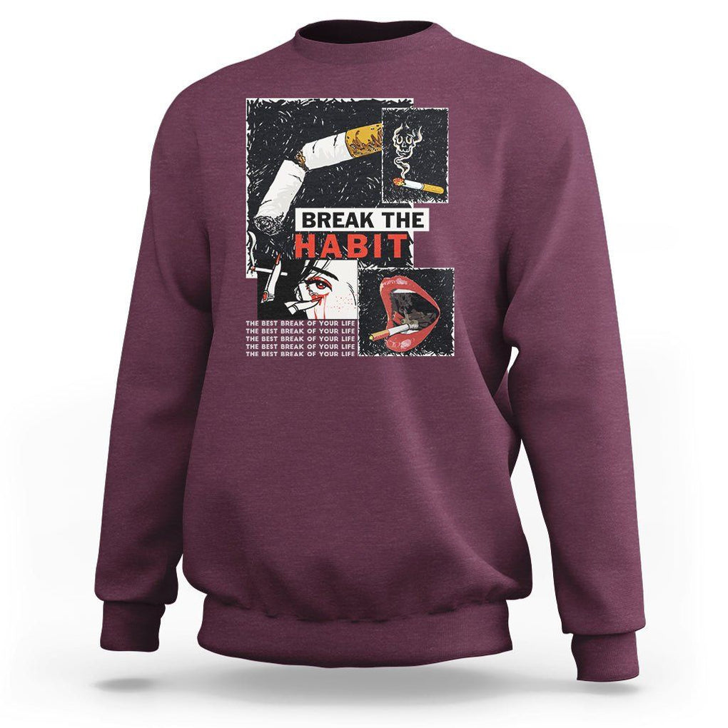 Anti Smoking Sweatshirt Break The Habit The Best Break Of Your Life TS09 Maroon Print Your Wear