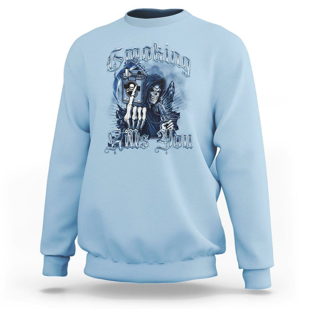 Anti Smoking Sweatshirt Smoking Kills You Skeleton Death TS09 Light Blue Print Your Wear