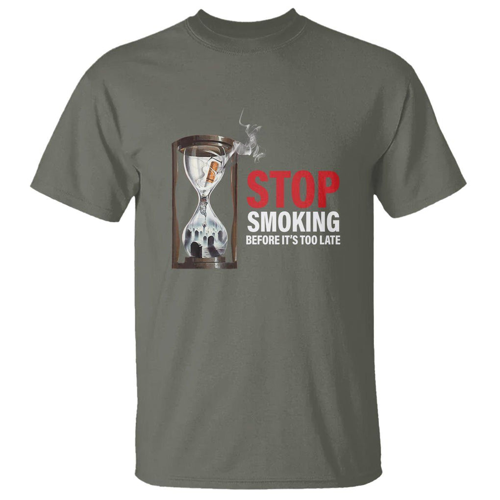 Anti Smoking T Shirt Stop Smoking Before It's Too Late TS09 Military Green Print Your Wear