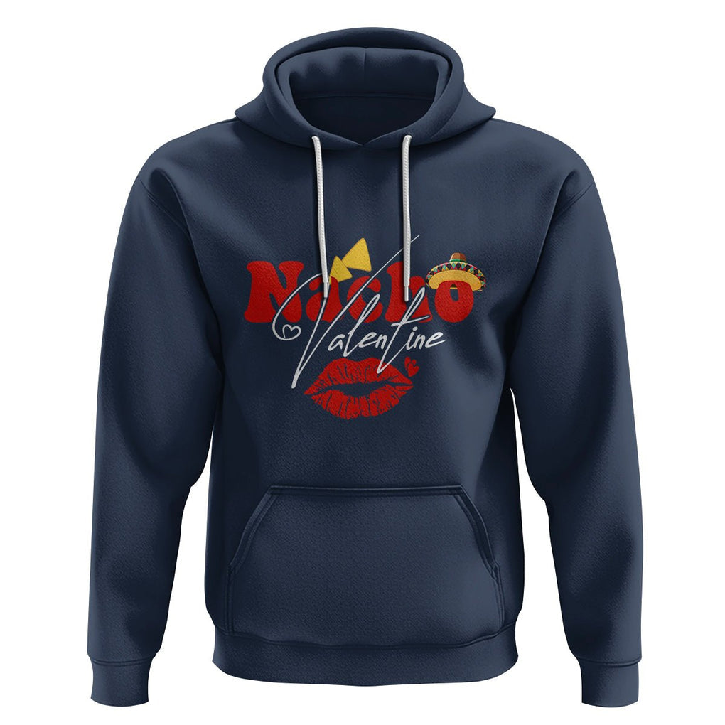Anti Valentines Day Hoodie Nacho Valentine Mexico Food Sexy Lips Mexican Girls Women TS02 Navy Printyourwear