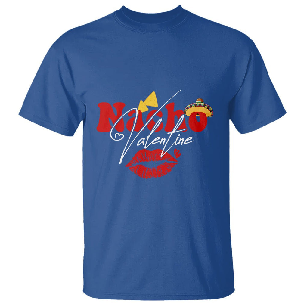 Anti Valentines Day T Shirt Nacho Valentine Mexico Food Sexy Lips Mexican Girls Women TS02 Royal Blue Printyourwear