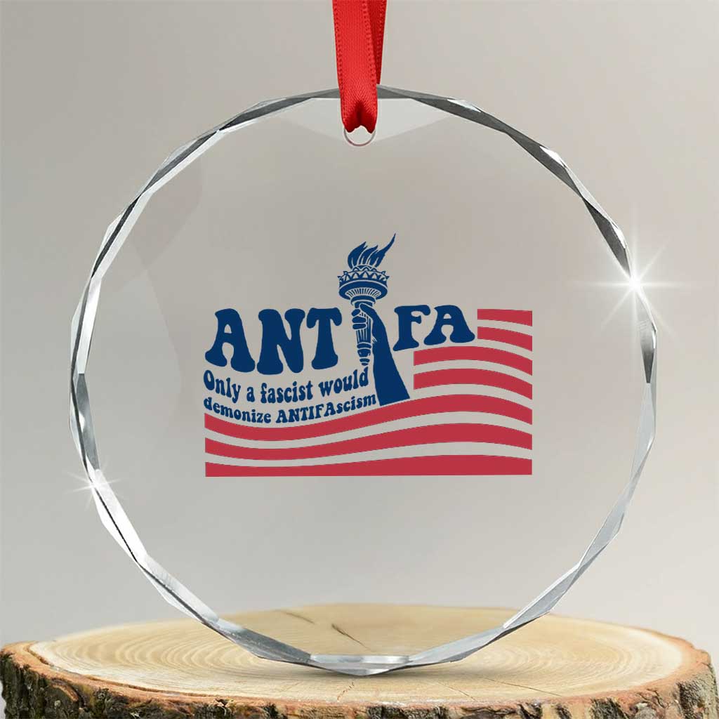 Antifa Fascism Patriotic Crystal Glass Ornament Antifascist Statue of Liberty TS14 Transparent Glass 3'' Circle Print Your Wear