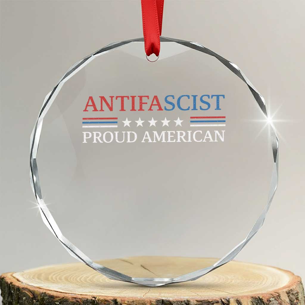 Antifascist Proud American Crystal Glass Ornament Fight Fascism Protest Liberal Democrat TS11 Transparent Glass 3'' Circle Print Your Wear