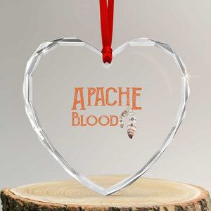 Apache Blood Roots for Proud Native American Peoples Heart Crystal Glass Ornament