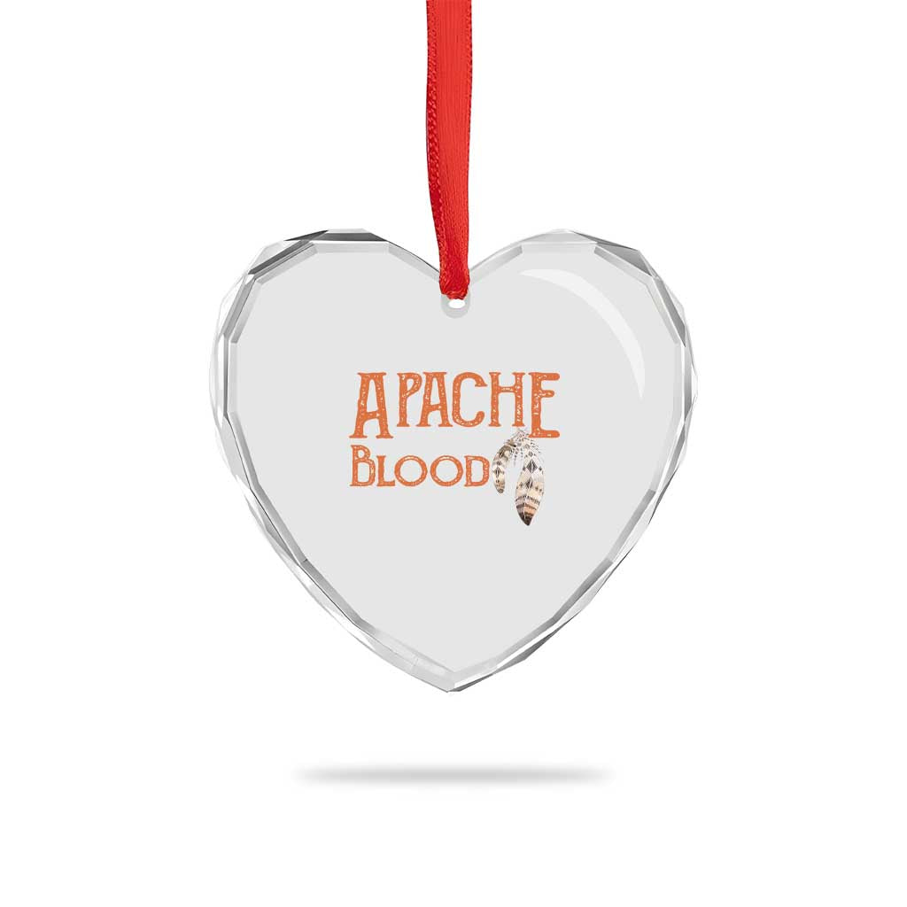 Apache Blood Roots for Proud Native American Peoples Heart Crystal Glass Ornament