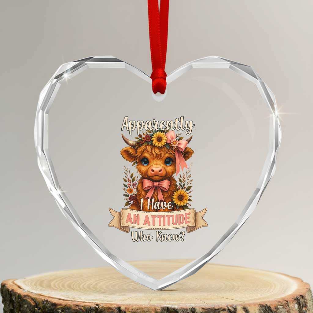 Apparently I Have An Attitude Who Knew Heart Crystal Glass Ornament Funny Sarcasm Highland Cow TS12 Transparent Glass 3'' Heart Print Your Wear