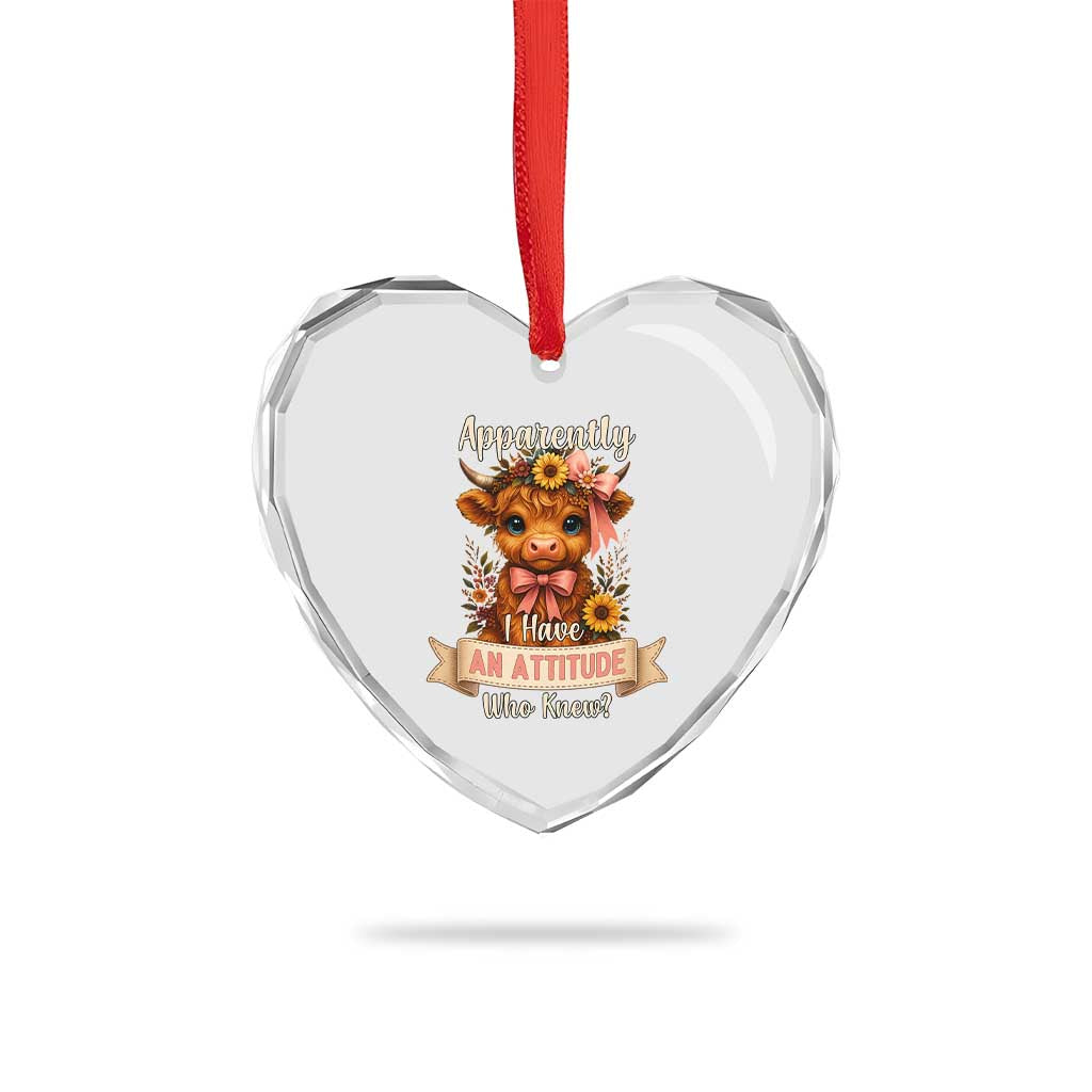Apparently I Have An Attitude Who Knew Heart Crystal Glass Ornament Funny Sarcasm Highland Cow TS12 Print Your Wear