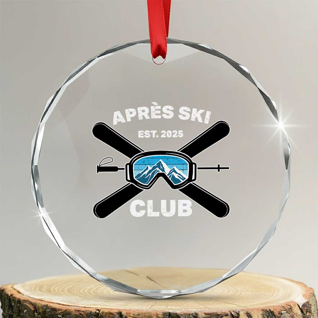 Apres Ski Club 2025 Crystal Glass Ornament Skiing Winter Sport Mountain TS11 Transparent Glass 3'' Circle Print Your Wear
