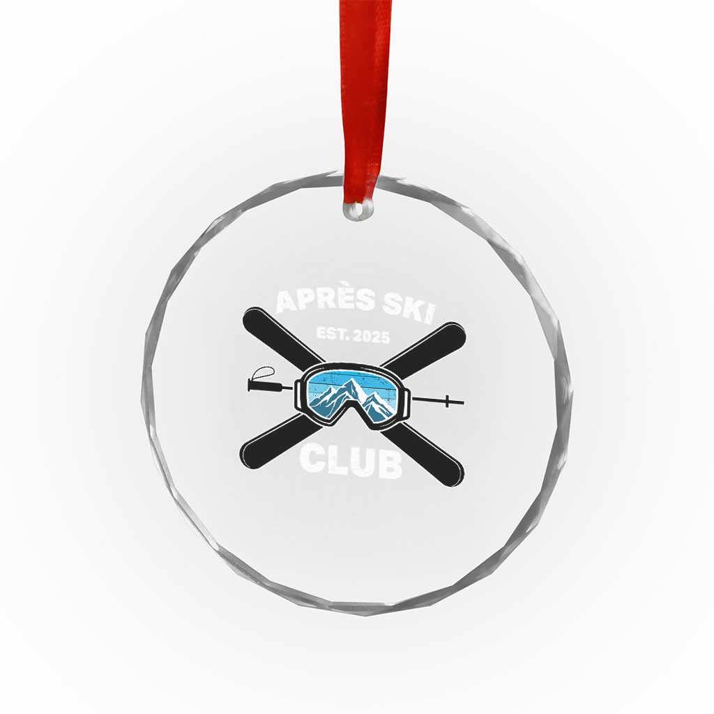Apres Ski Club 2025 Crystal Glass Ornament Skiing Winter Sport Mountain TS11 Print Your Wear