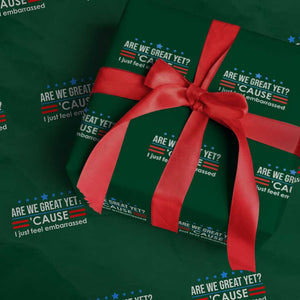 Are We Great Yet I Just Feel Embarrassed Wrapping Paper Roll Political Satire Stars and Stripes TS02 Green Print Your Wear