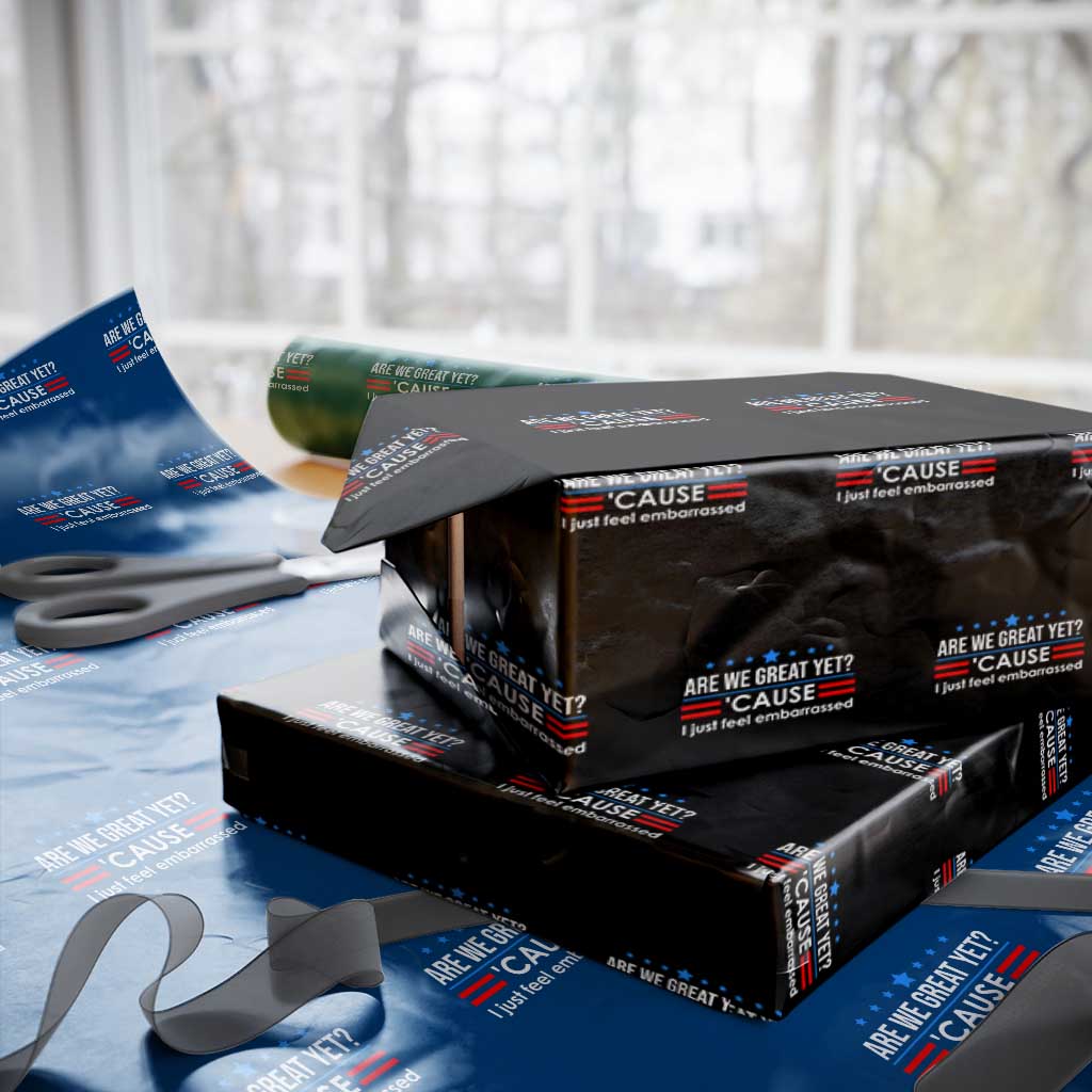 Are We Great Yet I Just Feel Embarrassed Wrapping Paper Roll Political Satire Stars and Stripes TS02 Black Print Your Wear