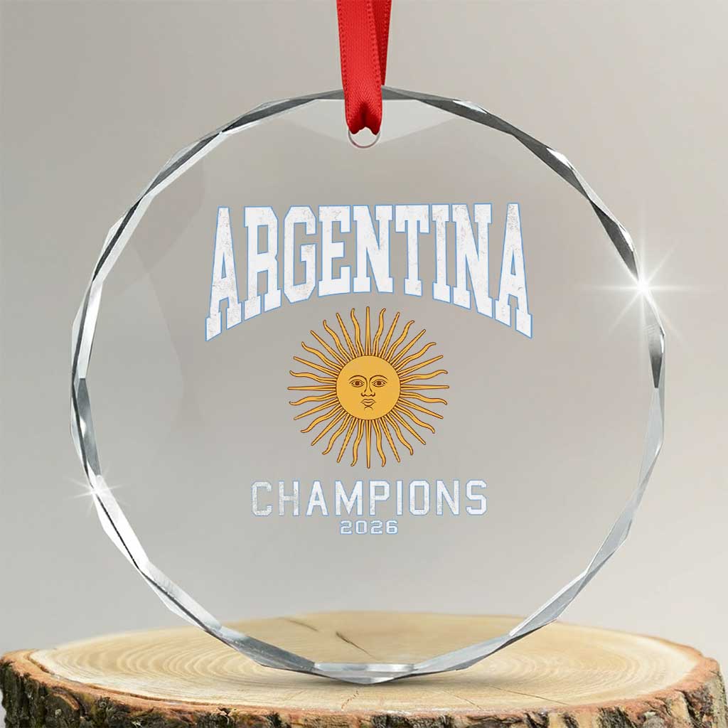 Argentina Champions 2026 Crystal Glass Ornament Argentinian Pride Vintage Sol De Mayo TS11 Transparent Glass 3'' Circle Print Your Wear