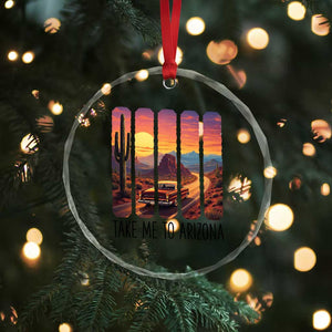 Arizona Desert Cactus Western Adventure Crystal Glass Ornament Take Me To AZ TS12 Print Your Wear