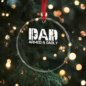 Armed And Dadly Dad Crystal Glass Ornament Fathers Day Pro Gun Owner TS11 Print Your Wear