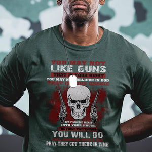 Armed Skull T Shirt You May Not Like Guns But You Call Someone With A Gun And Pray TS02 Printyourwear