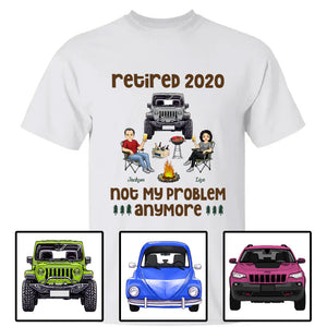 Custom JP Shirts, JP Retired Not My Problem Anymore Husband Wife Old Camping Couple Apparel CTM Hoodie Youth Custom - Printyourwear