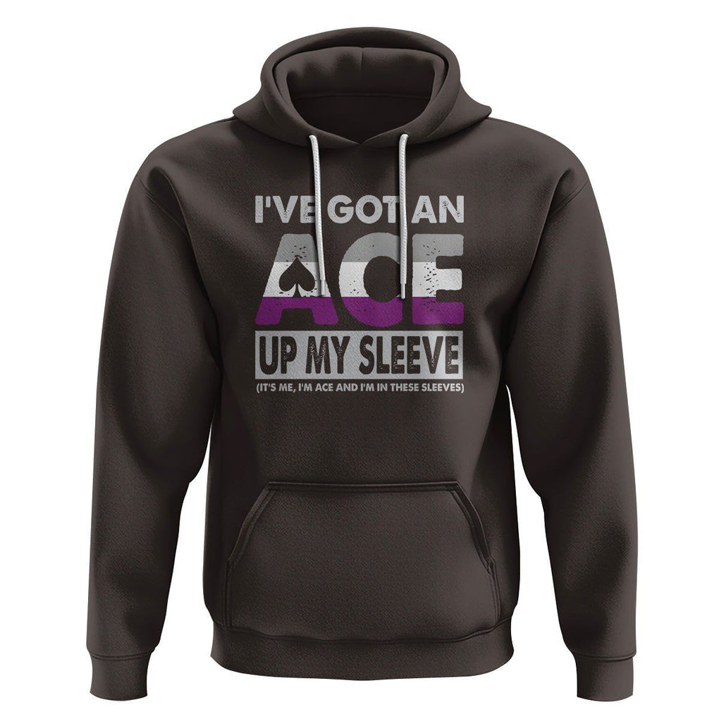 Asexual Hoodie It's Me I'm ACE And I'm In These Sleeves Asexuality LGBTQ TS09 Dark Chocolate Printyourwear