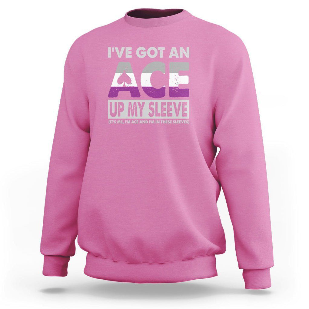 Asexual Sweatshirt It's Me I'm ACE And I'm In These Sleeves Asexuality LGBTQ TS09 Azalea Printyourwear