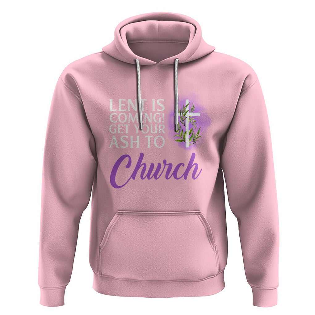 Ash Wednesday Hoodie Lent Is Coming Christian Catholic Church TS09 Light Pink Printyourwear
